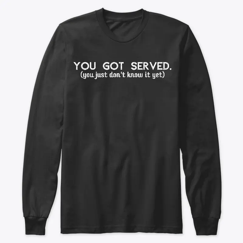 You Got Served White Font Apparel