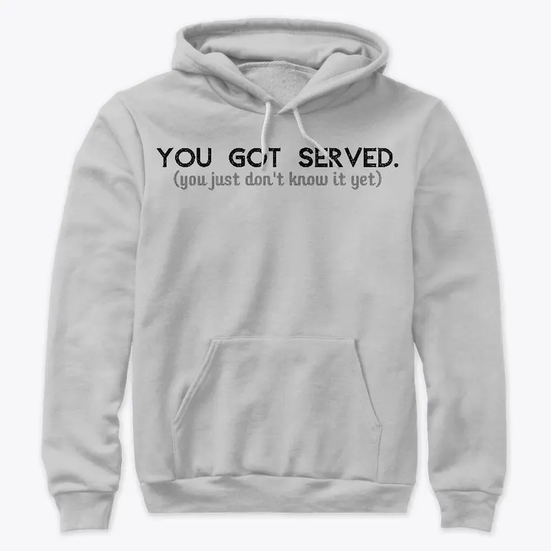 You Got Served Tees, Tanks, Sweatshirts