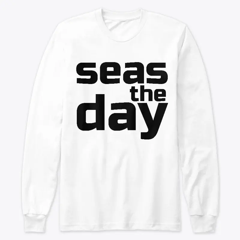 Seas the Day Tees, Sweatshirts, Tanks 