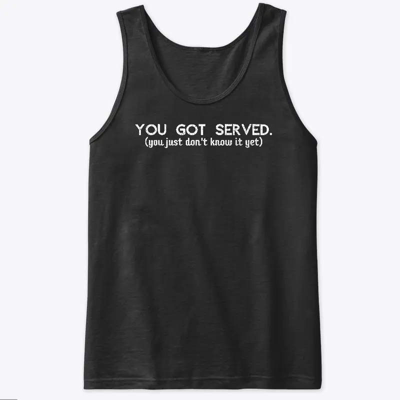 You Got Served White Font Apparel