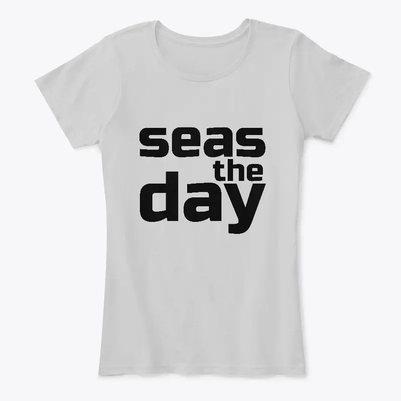 Seas the Day Tees, Sweatshirts, Tanks 