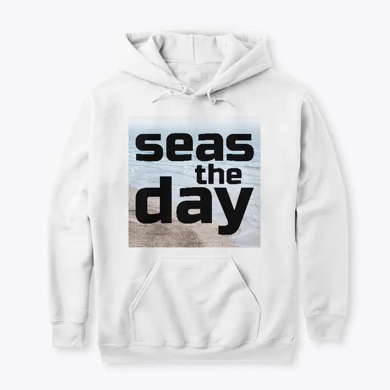 Seas the Day Tees, Sweatshirts, Tanks