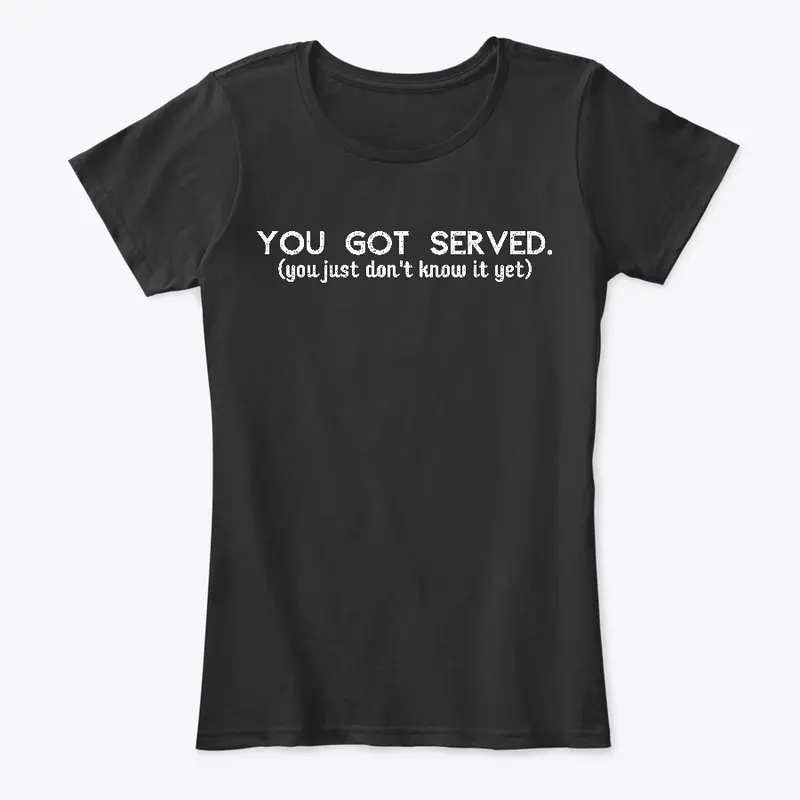 You Got Served White Font Apparel