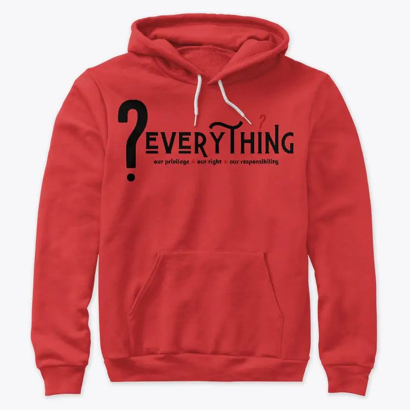 Question Everything Tees and More