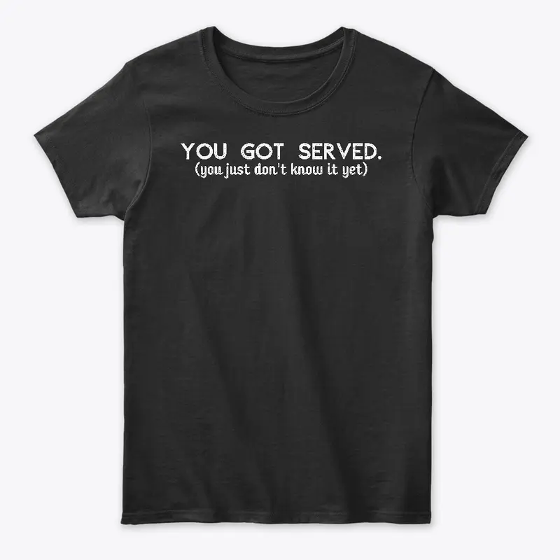 You Got Served White Font Apparel