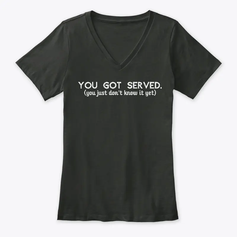 You Got Served White Font Apparel